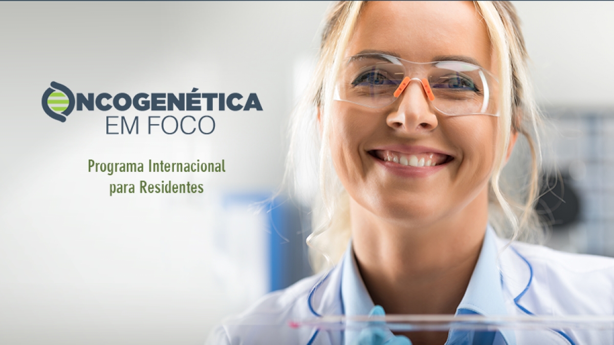 II Oncogenética em Foco: Programa Internacional para Residentes