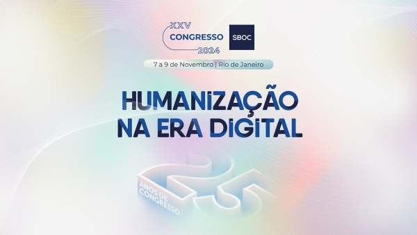 “Humanização na era digital” será tema central do XXV Congresso Brasileiro de Oncologia Clínica